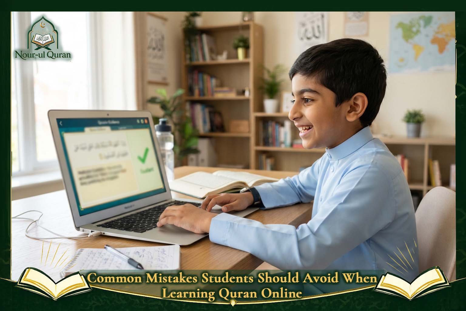 Common Mistakes Students Should Avoid When Learning Quran Online